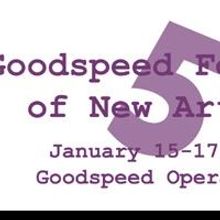 Goodspeed Presents Their FESTIVAL OF NEW ARTISTS 1/15